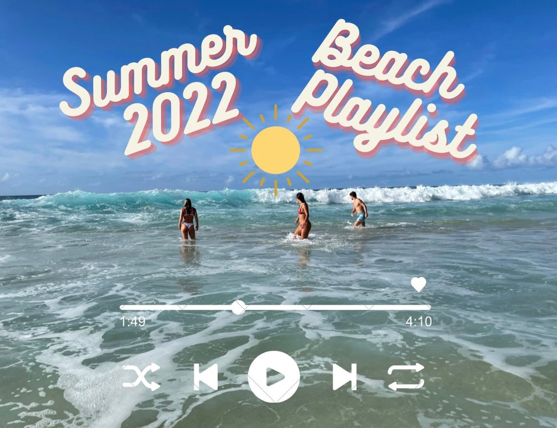 Our Summer 2022 Playlist